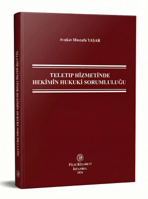 Teletıp Hizmetinde Hekimin Hukuki Sorumluluğu Mustafa Yaşar