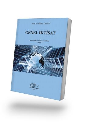 Genel İktisat Prof. Dr. Gülden ÜLGEN