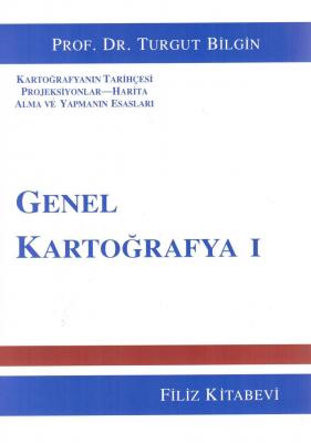 Genel Kartoğrafya I Prof. Dr. Turgut Bilgin