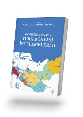 Gobiden Tunaya Türk Dünyası İncelemeleri II