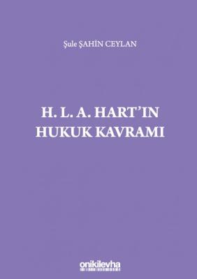 H. L. A. Hart'ın Hukuk Kavramı ( CEYLAN ) Şule Şahin Ceylan