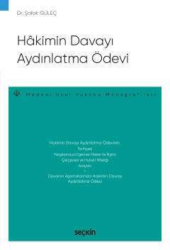 Hâkimin Davayı Aydınlatma Ödevi Şafak Güleç