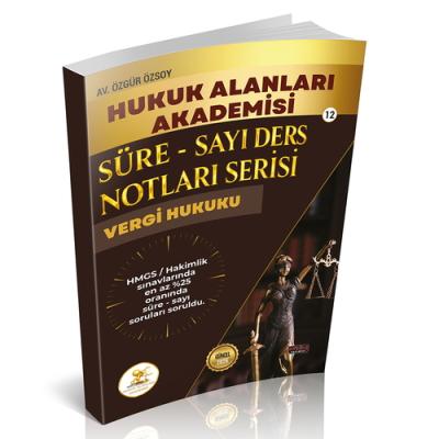 HUKAL HMGS/HAKİMLİK Süre-Sayı Ders Notları Serisi Vergi Hukuku Özgür Ö