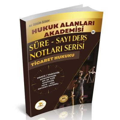 HUKAL HMGS/HAKİMLİK Süre-Sayı Ders Notları Serisi Ticaret Hukuku Özgür