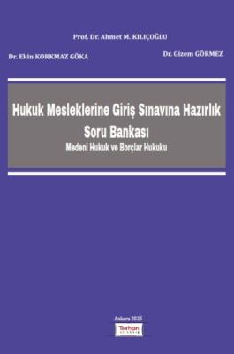 Hukuk Mesleklerine Giriş Sınavına Hazırlık Soru Bankası Prof. Dr. Ahme