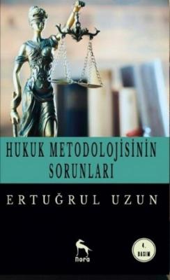 Hukuk Metodolojisinin Sorunları Ertuğrul Uzun