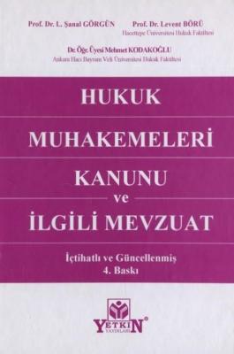 Hukuk Muhakemeleri Kanunu ve İlgili Mevzuatı  4.BASKI