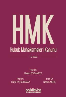 Hukuk Muhakemeleri Kanunu ve İlgili Mevzuat 15.BASKI Hakan Pekcanıtez