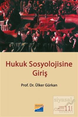Hukuk Sosyolojisine Giriş 11.baskı ( GÜRKAN ) Prof.Dr.Ülker GÜRKAN
