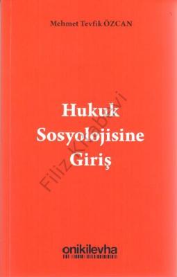 Hukuk Sosyolojisine Giriş Prof. Dr. Mehmet Tevfik Özcan