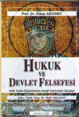 Hukuk ve Devlet Felsefesi Prof. Dr. Halil AKKANAT