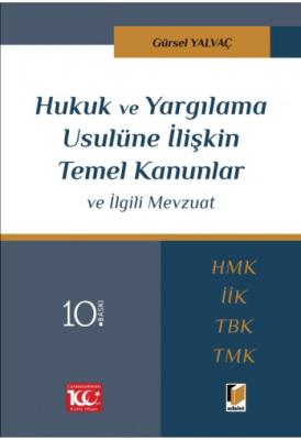 Hukuk ve Yargılama Usulüne İlişkin Temel Kanunlar ve İlgili Mevzuat 10