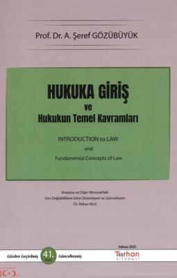 Hukuka Giriş ve Hukukun Temel Kavramları 41.baskı Prof. Dr. Şeref Gözü