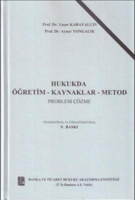 Hukukda Öğretim – Kaynaklar – Metod 9.BASKI Yaşar Karayalçın