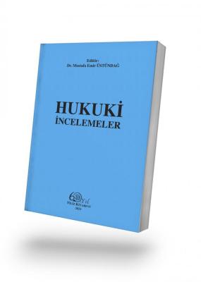 Hukuki İncelemeler Dr. Mustafa Emir Üstündağ