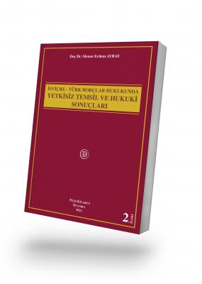 İsviçre - Türk Borçlar Hukukunda Yetkisiz Temsil Ve Hukuki Sonuçları -