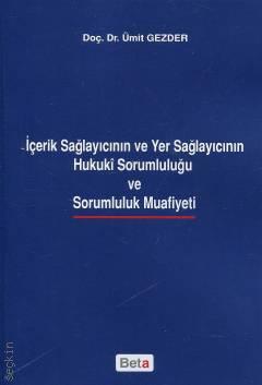 İçerik Sağlayıcının ve Yer Sağlayıcının Hukuki Sorumluluğu Ve Sorumlul