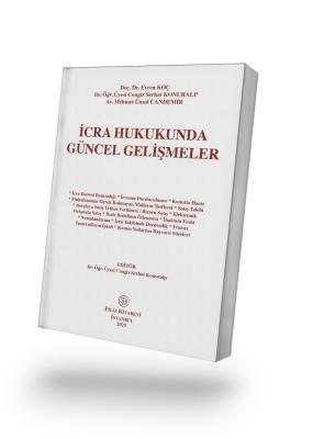 İcra Hukukunda Güncel Gelişmeler Doç. Dr. Evren KOÇ