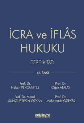İcra ve İflas Hukuku Ders Kitabı 12.BASKI Hakan Pekcanıtez