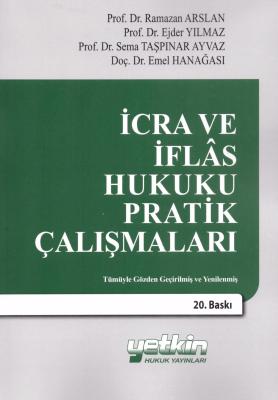 İcra ve İflas Hukuku Pratik Çalışmaları 20.BASKI Ramazan ARSLAN