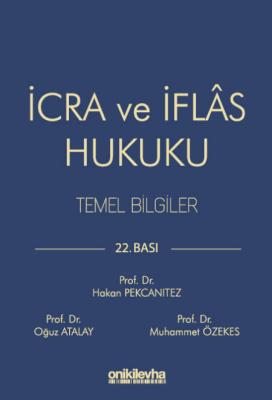 İcra ve İflas Hukuku Temel Bilgiler 22.BASKI Hakan Pekcanıtez