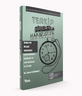 Terkip İcra ve İflas Hukuku Kapsamında Süreler ve Hap Bilgiler El Kitabı