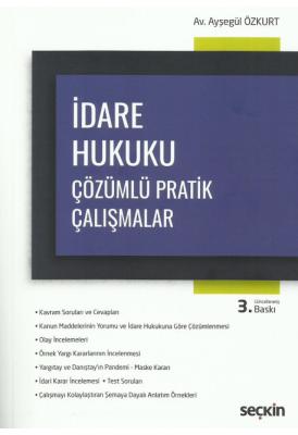 İdare Hukuku Çözümlü Pratik Çalışmalar 3.BASKI Ayşegül Özkurt