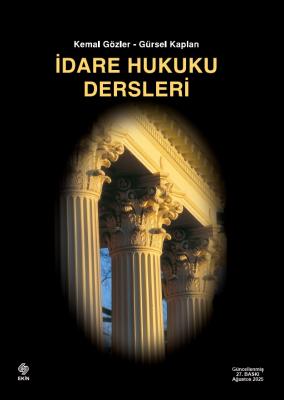 İdare Hukuku Dersleri 27.BASKI Prof.Dr.Kemal Gözler