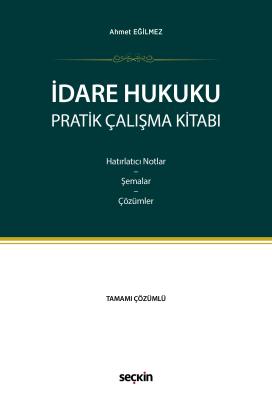 İdare Hukuku Pratik Çalışma Kitabı Ahmet Eğilmez