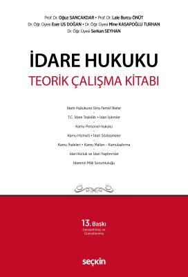 İdare Hukuku Teorik Çalışma Kitabı 13.BASKI Prof. Dr. Oğuz SANCAKDAR