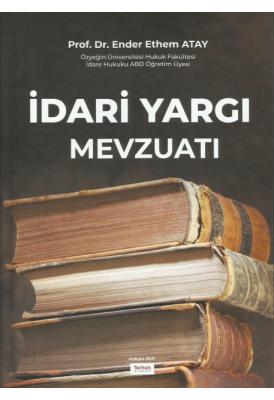 İdari Yargı Mevzuatı Prof. Dr. Ender Ethem ATAY