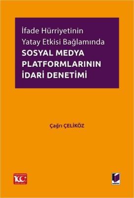 Sosyal Medya Platformlarının İdari Denetimi Çağrı Çeliköz