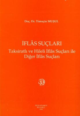 İflas Suçları Prof. Dr. Timuçin Muşul