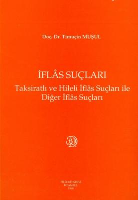 İflas Suçları Prof. Dr. Timuçin Muşul
