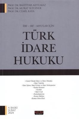 İİBF SBF MYO'lar İçin Türk İdare Hukuku 4.BASKI Prof. Dr. Murat SEZGİN