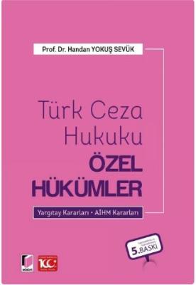 Türk Ceza Hukuku Özel Hükümler 5.baskı Prof. Dr. Handan Yokuş Sevük