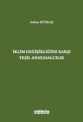 İklim Değişikliğine Karşı Yeşil Anayasalcılık Serkan Köybaşı