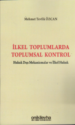 İLKEL TOPLUMLARDA TOPLUMSAL KONTROL %5 indirimli Prof. Dr. Mehmet Tevf