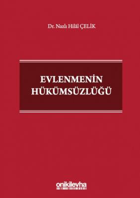 Evlenmenin Hükümsüzlüğü Nazlı Hilal Çelik