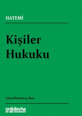 Kişiler Hukuku 9.BASKI (Hatemi) Prof. Dr. Hüseyin Hatemi