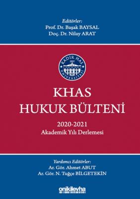 KHAS Hukuk Bülteni 2020-2021 Akademik Yılı Derlemesi ( Baysal-Arat-Abu