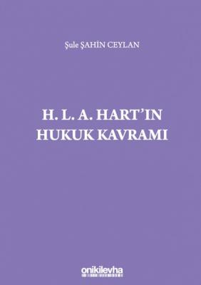 H. L. A. Hart'ın Hukuk Kavramı ( CEYLAN ) Şule Şahin Ceylan