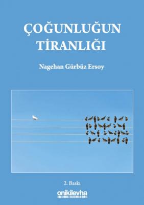 Çoğunluğun Tiranlığı ( ERSOY ) Nagehan Gürbüz Ersoy