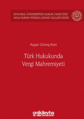 Türk Hukukunda Vergi Mahremiyeti ( KURT ) Ayşan Güneş Kurt