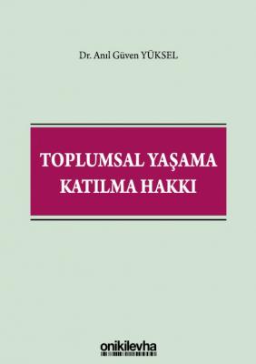 Toplumsal Yaşama Katılma Hakkı ( YÜKSEL ) Anıl Güven Yüksel