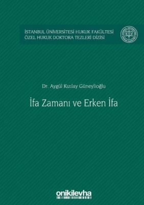 İfa Zamanı ve Erken İfa ( GÜNEYLİOĞLU ) Aygül Kızılay Güneylioğlu