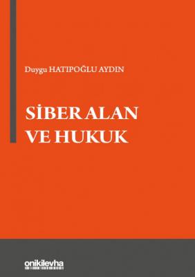 Siber Alan ve Hukuk ( AYDIN ) Duygu Hatıpoğlu Aydın