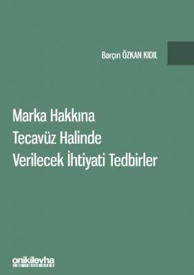 Marka Hakkına Tecavüz Halinde Verilecek İhtiyati Tedbirler ( KIDIL ) B