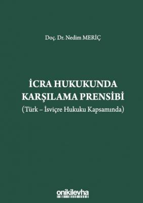 İcra Hukukunda Karşılama Prensibi (Türk-İsviçre Hukuku Kapsamında) ( M