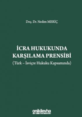 İcra Hukukunda Karşılama Prensibi (Türk-İsviçre Hukuku Kapsamında) ( M